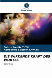 DIE WIRKENDE KRAFT DES WORTES, TUTU Calixte Pontife