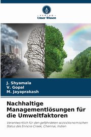 Nachhaltige Managementlsungen fr die Umweltfaktoren, Shyamala J.