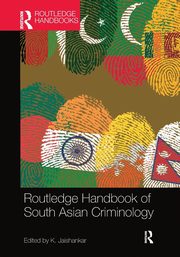 Routledge Handbook of South Asian Criminology, 