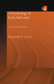 A Psychology of Early Sufi Sam`, Avery Kenneth S.