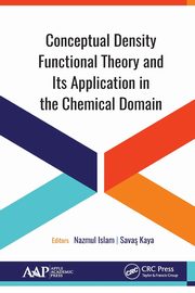 Conceptual Density Functional Theory and Its Application in the Chemical Domain, 