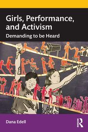Girls, Performance, and Activism, Edell Dana