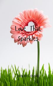 Love That Sparkles, Lewis Jason