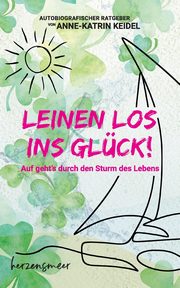 Leinen los ins Glck!, Keidel Anne-Katrin