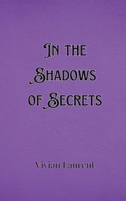 In the Shadows of Secrets, Thornton Atticus