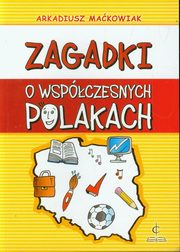 ksiazka tytu: Zagadki o wspczesnych Polakach autor: Makowiak Arkadiusz