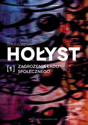 Zagroenia adu spoecznego Tom 1, Hoyst Brunon