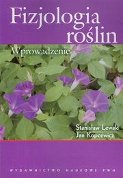 ksiazka tytu: Fizjologia rolin autor: Lewak Stanisaw, Kopcewicz Jan