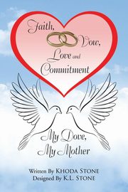 ksiazka tytu: Faith, Vow, Love and Commitment autor: Stone Khoda