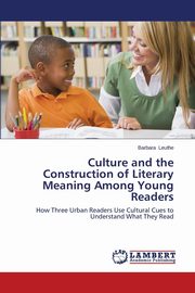Culture and the Construction of Literary Meaning Among Young Readers, Leuthe Barbara
