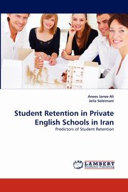 Student Retention in Private English Schools in Iran, Ali Anees Janee