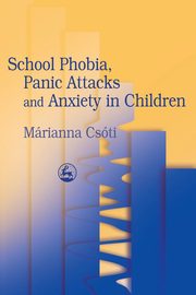 School Phobia Panic Attacks, Csoti Marianna