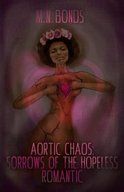 Aortic Chaos, Bonds Monique