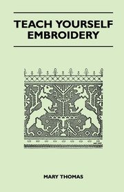 Teach Yourself Embroidery, Thomas Mary