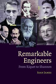 Remarkable Engineers, James Ioan