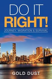 Do It Right!, Dust Gold