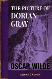 The Picture of Dorian Gray (Annotated Keynote Classics), Wilde Oscar