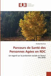 Parcours de Sant des Personnes Ages en RDC, Murhula Charles