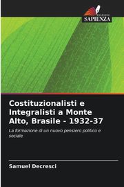 Costituzionalisti e Integralisti a Monte Alto, Brasile - 1932-37, Decresci Samuel