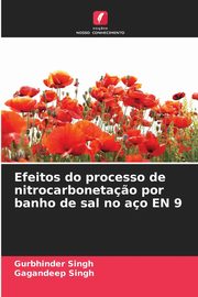Efeitos do processo de nitrocarboneta?o por banho de sal no ao EN 9, Singh Gurbhinder