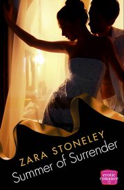 Summer of Surrender, Stoneley Zara