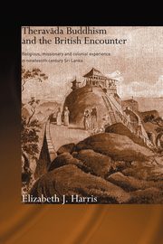 Theravada Buddhism and the British Encounter, Harris Elizabeth