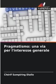 Pragmatismo, Diallo Chrif Sampiring