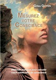 Mesurez votre conscience, Guyon Gilles
