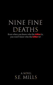 Nine Fine Deaths, Mills Simon