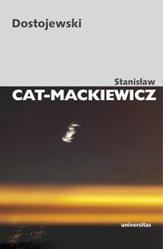 Dostojewski, Cat-Mackiewicz Stanisaw