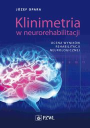 Klinimetria w neurorehabilitacji, Opara Jzef