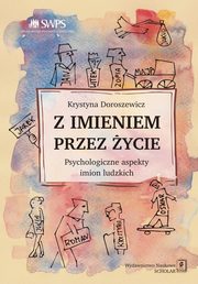 ksiazka tytu: Z imieniem przez ycie autor: Doroszewicz Krystyna