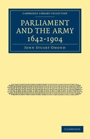 Parliament and the Army 1642 1904, Omond John Stuart