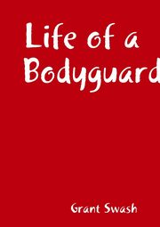 Life of a Bodyguard, Swash Grant
