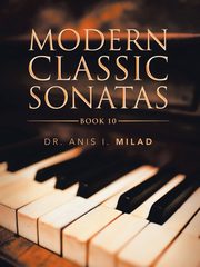 Modern Classic Sonatas, Milad Dr. Anis I.