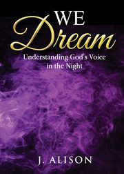 We Dream, Alison J.