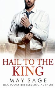 Hail to the King, Sage May
