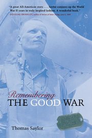 Remembering The Good War, Saylor Thomas