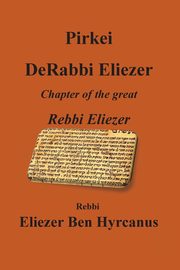 Pirkei DeRabbi Eliezer - Chapter of the great Rebbi Eliezer, Ben Hyrcanus Rebbi Eliezer