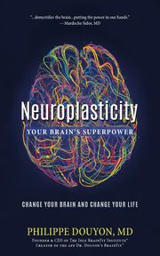 Neuroplasticity, Douyon MD Philippe