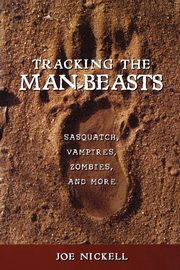 Tracking the Man-Beasts, Nickell Joe