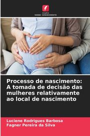 Processo de nascimento, Rodrigues Barbosa Luciene