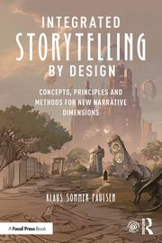Integrated Storytelling by Design, Paulsen Klaus Sommer