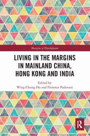 Living in the Margins in Mainland China, Hong Kong and India, 