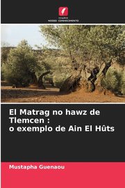 El Matrag no hawz de Tlemcen, Guenaou Mustapha