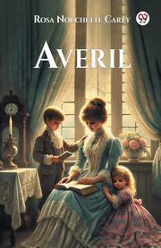 Averil, Carey Rosa Nouchette