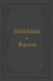 Politische Geschichte Der Gegenwart, Muller Wilhelm