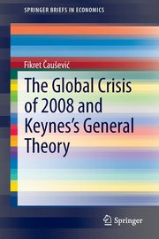 The Global Crisis of 2008 and Keynes's General Theory, auevi Fikret