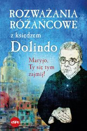 Rozwaania racowe z ksidzem Dolindo, Nowakowski Krzysztof, opr.