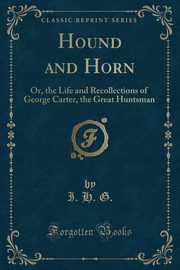 ksiazka tytu: Hound and Horn autor: G. I. H.